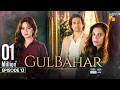 Gulbahar - Episode 13 - [Eng Sub] 28th Oct 2026 [ Sanam Saeed, Emmad Irfani & Komal Meer ] - HUM TV