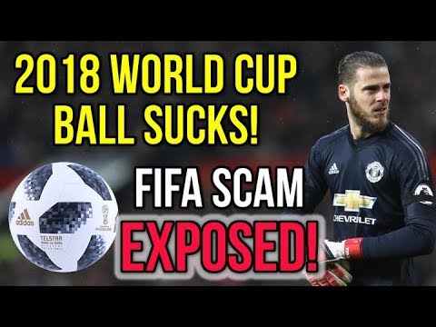 FIFA SCAM EXPOSED! - DE GEA, TER STEGEN & REINA HATE THE 2018 WORLD CUP BALL! - UCUU3lMXc6iDrQw4eZen8COQ