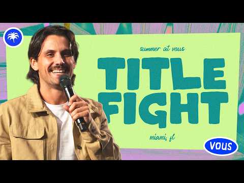 Title Fight — Summer at VOUS — Dakota Duron