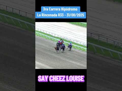 SAY CHEEZ LOUISE - 3ra Carrera Hipódromo La Rinconada R33 #foryou #hipismo #race #parati #inh #viral