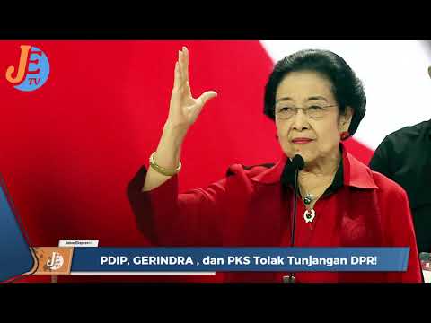 PDIP, Gerindra, dan PKS Kompak Tolak Tunjangan DPR!