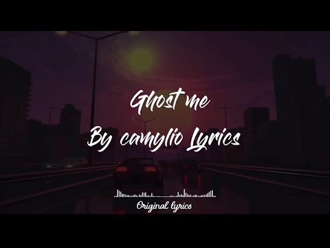 Ghost me by camylio ~lyrics