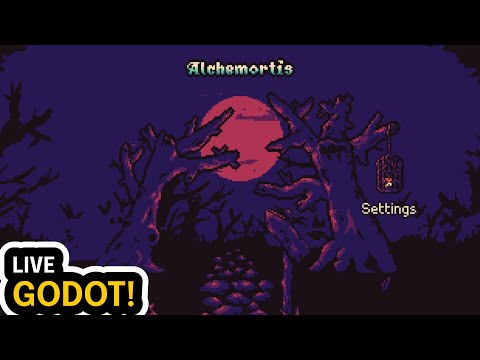 Alchemortis Isn't Going to Develop Itself - Live Godot Development