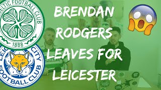 Brendan Rodgers Set for Leicester | Reaction