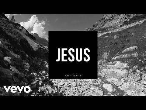 Chris Tomlin - Jesus (Lyrics And Chords) - UCPsidN2_ud0ilOHAEoegVLQ