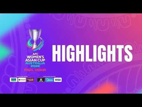 AFC Women's Asian Cup Australia 2026™ Final Draw | Highlights
