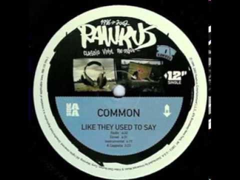 Common - Like They Used To Say