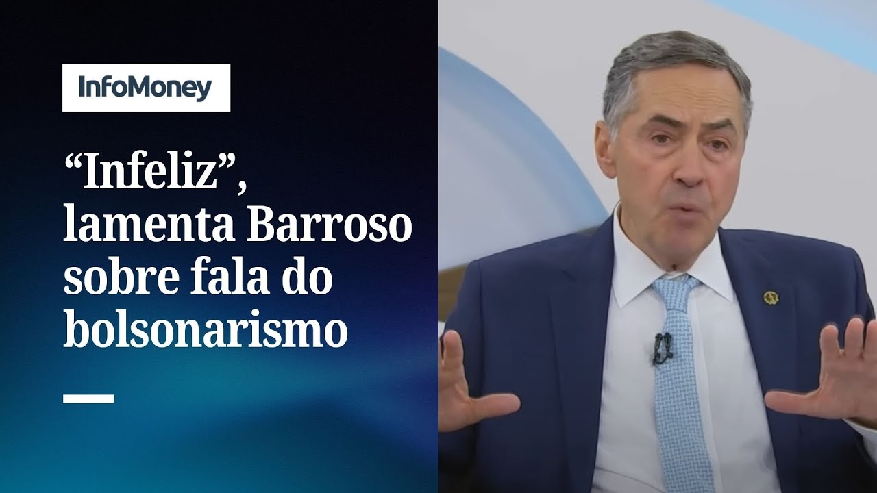 Barroso lamenta frase sobre derrotar bolsonarismo Infeliz | InfoMoney News