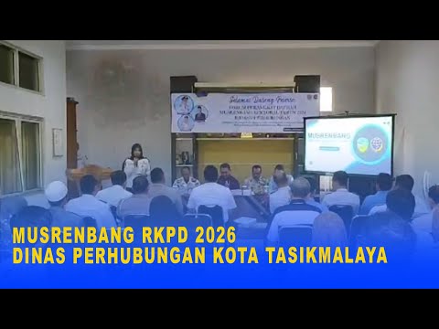 MUSRENBANG RKPD 2026 DINAS PERHUBUNGAN KOTA TASIKMALAYA