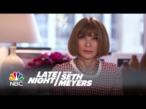 Anna Wintour: Comedy Icon - Late Night with Seth Meyers - UCVTyTA7-g9nopHeHbeuvpRA