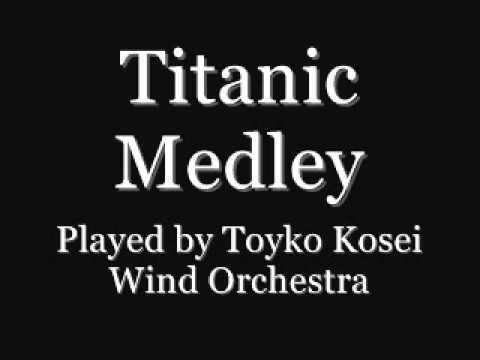 Titanic Medley (Played by Tokyo Kosei Wind Orchestra)