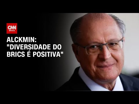 ​Diversidade do Brics é positiva, afirma Alckmin | AGORA CNN