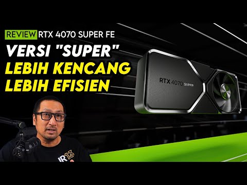 Versi “Super” yang Lebih Kencang, Lebih Efisien – Review RTX 4070 SUPER FE