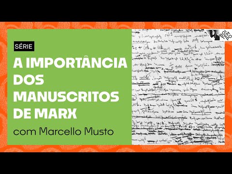 Os manuscritos de Marx | Série REPENSAR MARX, com Marcello Musto #3