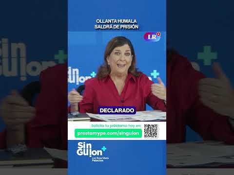 OLLANTA HUMALA SALDRÁ DE PRISIÓN | SIN GUION #shorts