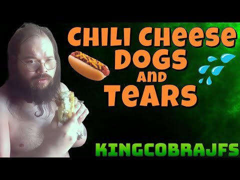 Chili Cheese Dogs and Tears - Deleted Live Stream  - KingCobraJFS