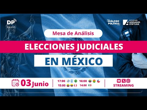 Análisis: elecciones judiciales en México - Diálogo Político