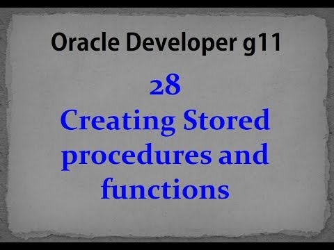 Oracle developer g11- 28- Creating Stored procedures and functions