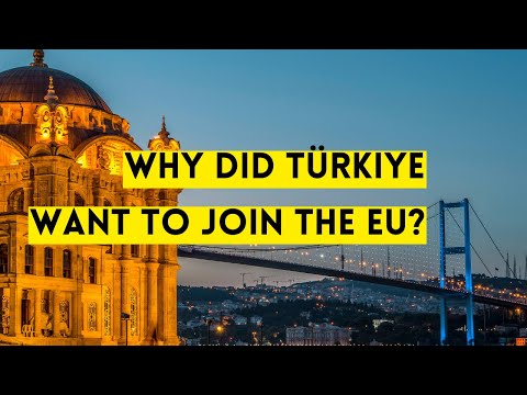 Why did Turkey want to join the EU?