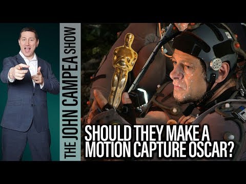 Should Motion Capture Performance Be An Oscar Category? - The John Campea Show