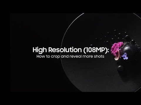 Galaxy S21 Ultra: How to use High Resolution (108MP) | Samsung