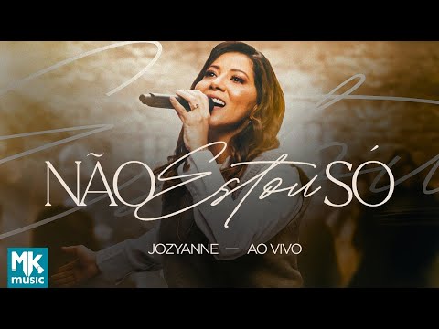Jozyanne - Não Estou Só (Ao Vivo) (Clipe Oficial MK Music)