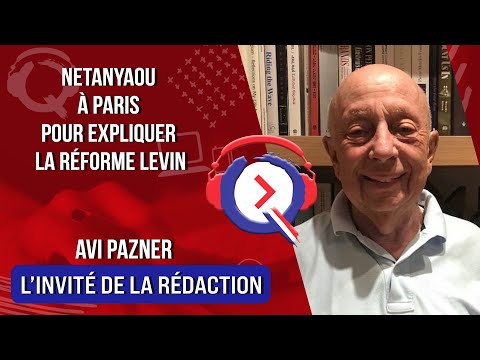 Netanyaou à Paris pour expliquer la réforme Levin - L'invité de la rédaction du 31 janvier 2023