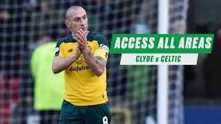 📹 Access All Areas | Clyde 0-3 Celtic | 33 domestic cup wins in a row!