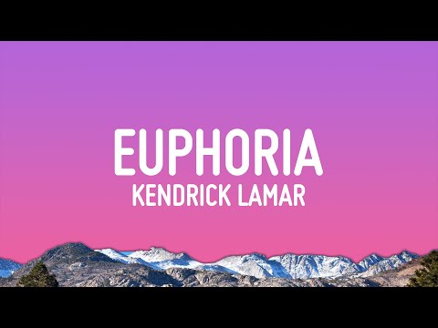 Kendrick Lamar - Euphoria (Lyrics) (Drake Diss)