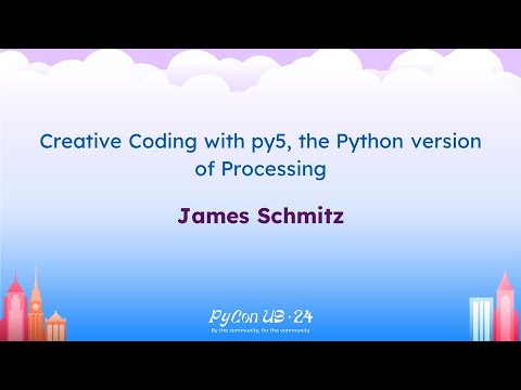 Talks - James Schmitz: Creative Coding with py5, the Python version of Processing