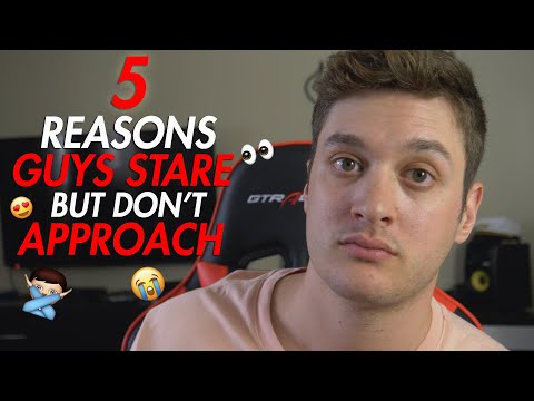 5 Reasons Guys Stare But Don't Approach