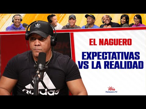 Expectativa vs La Realidad - El Naguero