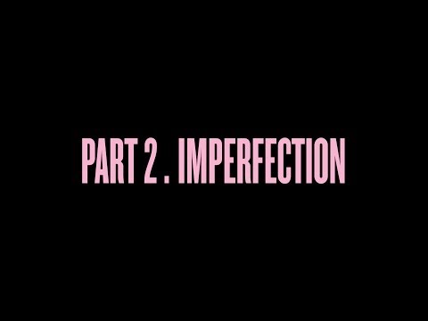 "Self-Titled": Part 2. Imperfection - UCuHzBCaKmtaLcRAOoazhCPA