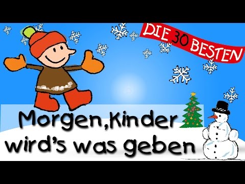 Morgen, Kinder, wird's was geben - Die besten Weihnachts- und Winterlieder || Kinderlieder