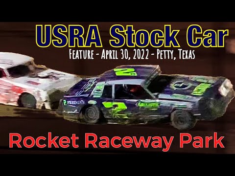 USRA Stock Car Feature - Rocket Raceway Park - Petty, Texas - April 30, 2022 - dirt track racing video image
