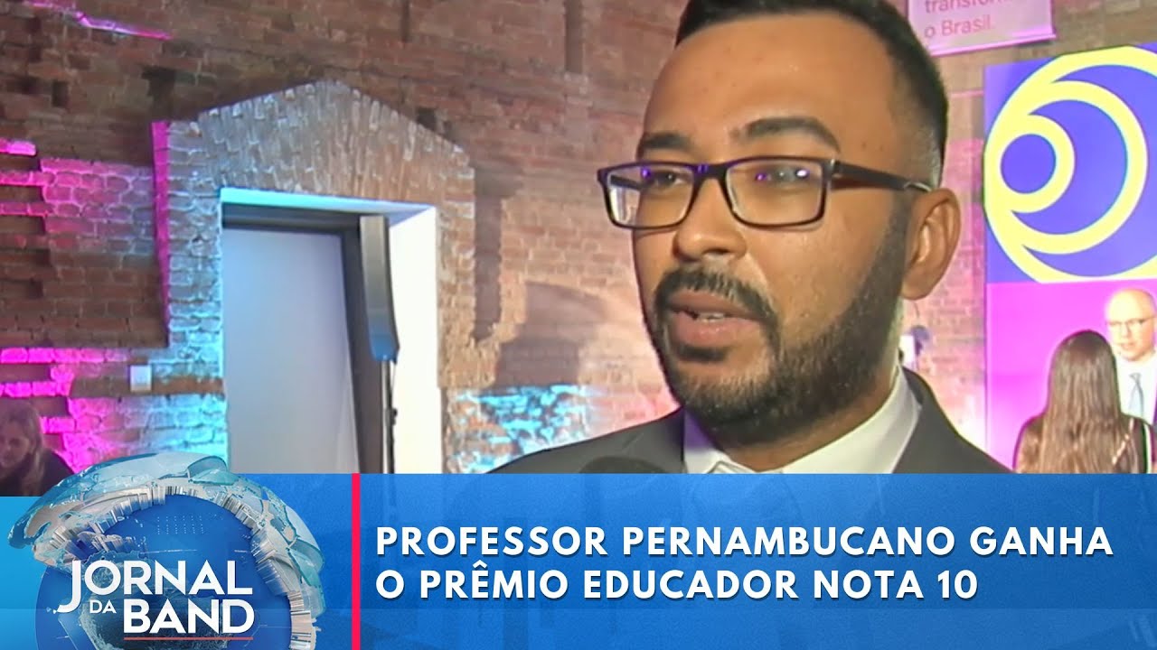 Professor pernambucano ganha o prêmio Educador Nota 10 | Jornal da Band  TV Online Professor pernambucano ganha o prêmio Educador Nota 10 | Jornal da Band