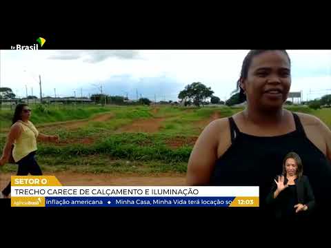 DF | Trecho no Setor O precisa de calçamento e iluminação