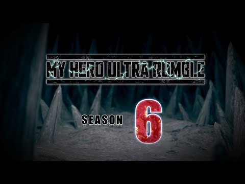 MY HERO ULTRA RUMBLE – Season 6 Trailer