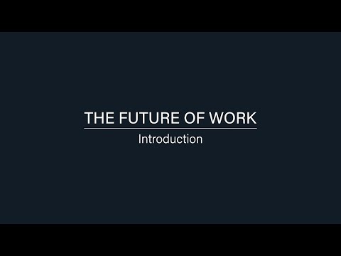 The Future of Work: Introduction