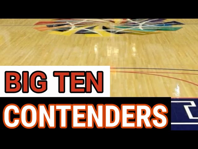 Big 10 Basketball Power Rankings: The Top Ten Teams
