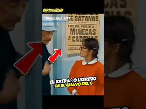 EL EXTRAÑO LETRERO QUE APARECE EN EL CHAVO DEL 8 😱 #Chespirito #chavodel8