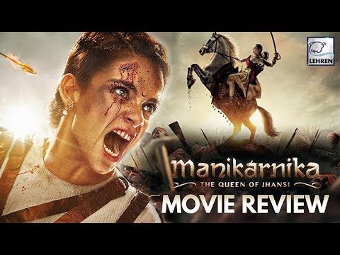 Video - WATCH Bollywood | Manikarnika - The Queen Of Jhansi MOVIE #Review| Kangana Ranaut #India