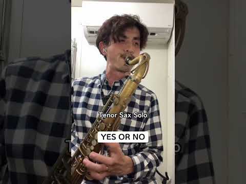 【YES OR NO】Tenor sax solo #improvisation #jazz #saxophone #アドリブ