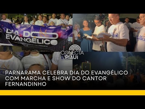 Parnarama celebra Dia do Evangélico com marcha e show do cantor Fernandinho