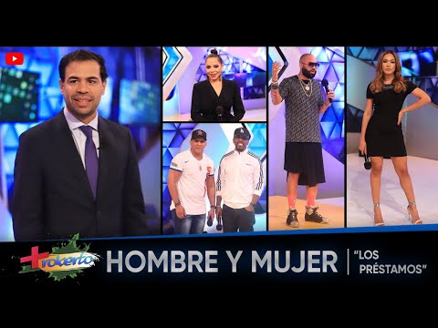 Los Préstamos - Hombre y Mujer ► MAS ROBERTO