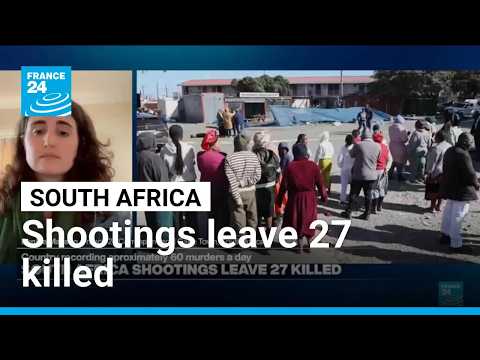 South Africa shootings leave 27 killed • FRANCE 24 English