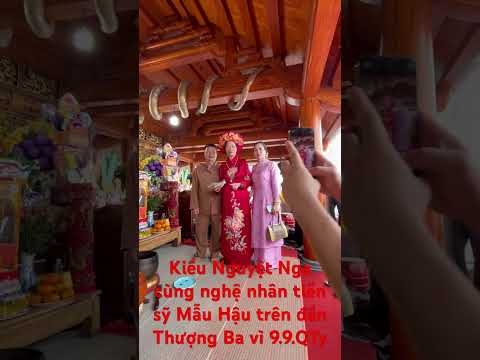 Kiều Nguyệt Nga sum vầy cùng Mẫu Hậu thủ Nhang đền Thượng nhân ngày tiệc Mẫu Thượng Thiên 9.9.ất tỵ