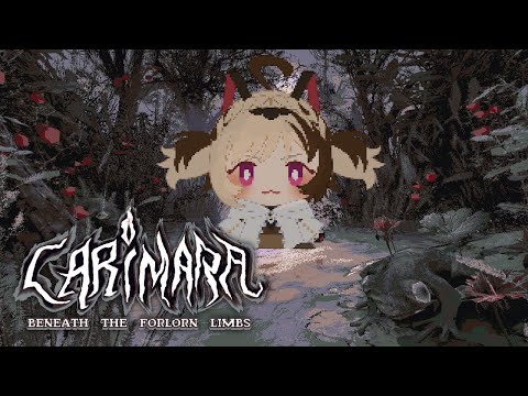 【CARIMARA: Beneath the forlorn limbs】who up forlorning they limbs