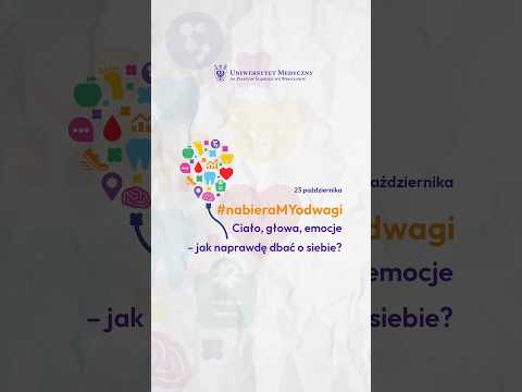 #nabieraMYodwagi  Ciało, głowa, emocje - jak napra...