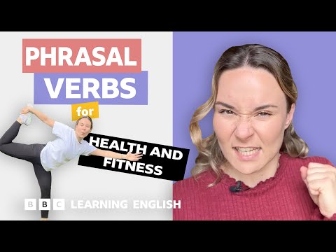 💪 Health and fitness: Phrasal verbs with Georgie